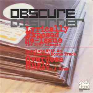 Obscure Disorder - Overdose Music / Lyrically Exposed