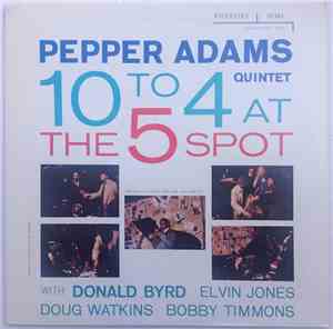 Pepper Adams Quintet - 10 To 4 At The 5-Spot