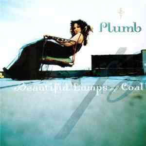 Plumb - Beautiful Lumps Of Coal