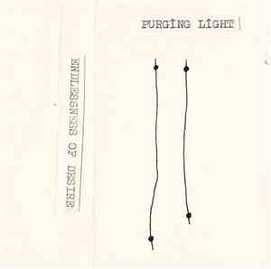 Purging Light - Endlessness Of Desire