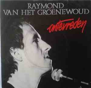 Raymond van het Groenewoud - Ontevreden