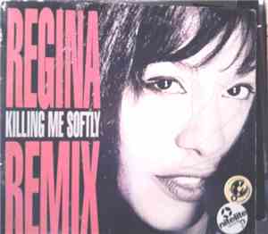 Regina - Killing Me Softly (Remix)