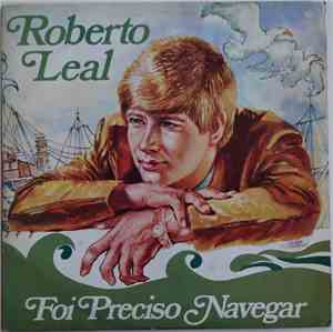 Roberto Leal - Foi Preciso Navegar