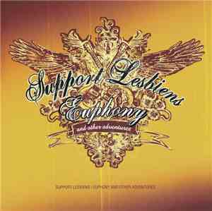 Support Lesbiens - Euphony And Other Adventures