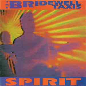 The Bridewell Taxis - Spirit