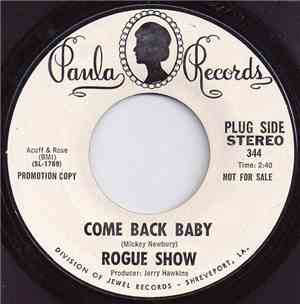 The Rogue Show - Come Back Baby / You Can't Judge A Book By The Cover