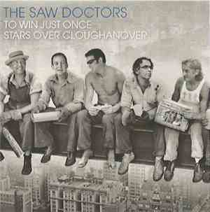The Saw Doctors - To Win Just Once