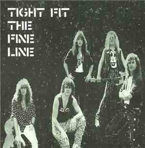Tight Fit  - The Fine Line