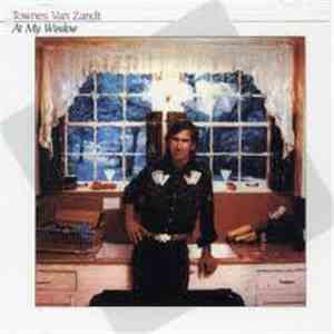 Townes Van Zandt - At My Window