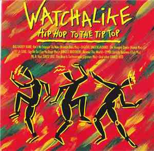 Various - Watchalike - Hip Hop To The Tip Top