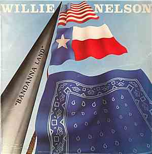 Willie Nelson - Bandanna Land