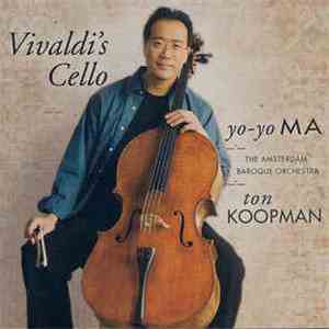 Yo-Yo Ma and The Amsterdam Baroque Orchestra, Ton Koopman - Vivaldi's Cello