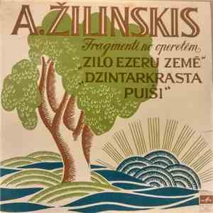 A. Žilinskis - Fragmenti No Operetem „Zilo Ezeru Zemē“, „Dzintarkrasta Puiš ...