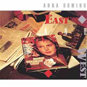 Anna Domino - East And West