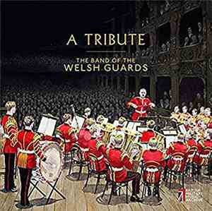 Band Of The Welsh Guards - A Tribute