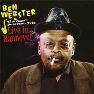 Ben Webster, The Oscar Peterson Trio - Live In Hannover