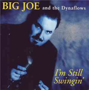 Big Joe And The Dynaflows - I'm Still Swingin'