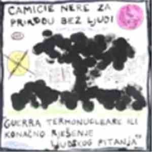 Camicie Nere Za Prirodu Bez Ljudi - Guerra Termonucleare Ili Konačno Rješen ...