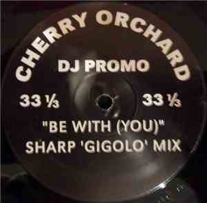 Cherry Orchard - Be With (You) (Sharp Gigolo Mix)