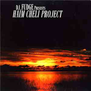 DJ Fudge - Haïm Cheli Project