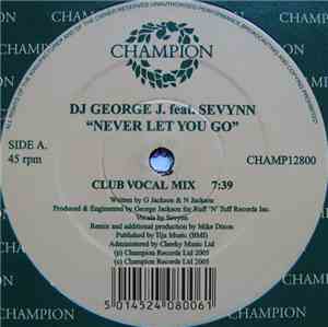 DJ George J Feat. Sevynn - Never Gonna Let You Go