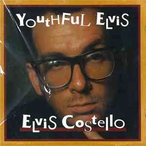 Elvis Costello - Youthful Elvis