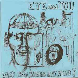 Eye On You - Who's Been Sleeping In My Head?