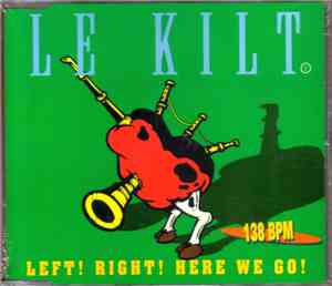 Le Kilt - Left! Right! Here We Go!