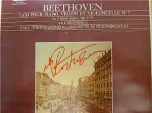 Ludwig van Beethoven / Emil Guilels, Leonid Kogan, Mstislav Rostropovitch - ...