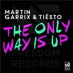 Martin Garrix & Tiësto - The Only Way Is Up