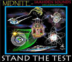Midnite , Iaahden Sounds Collaborations - Stand The Test