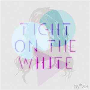 NYAK - Tight On The White