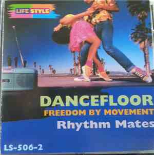 Rhythm Mates - Dancefloor (Freedom By Movement)