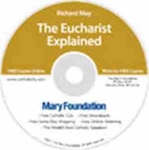 Richard May - The Eucharist Explained