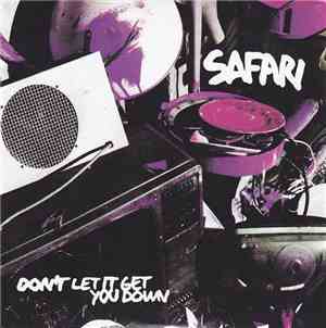 Safari - Don't Let It Get You Down