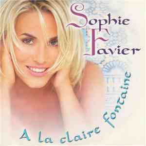 Sophie Favier - À La Claire Fontaine
