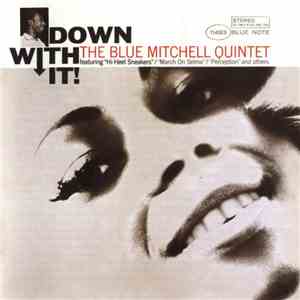 The Blue Mitchell Quintet - Down With It!