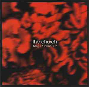 The Church - Forget Yourself
