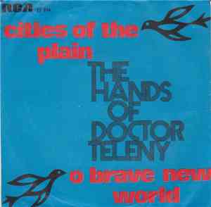 The Hands Of Doctor Teleny - O Brave New World / Cities Of The Plain