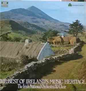 The Irish National Orchestra & Choir - The Best Of Ireland's Music Heritage