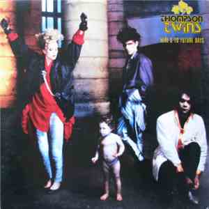 Thompson Twins - Here's To Future Days
