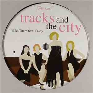 Tracks And The City Feat. Cassy - I'll Be There