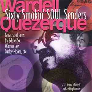 Wardell Quezerque - Sixty Smokin' Soul Senders