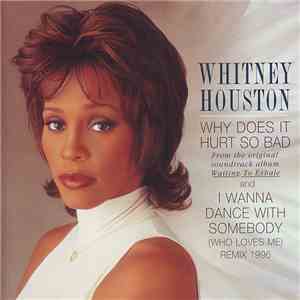 Whitney Houston - Why Does It Hurt So Bad / I Wanna Dance With Somebody (Wh ...