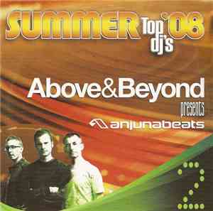Above & Beyond - Summer Top DJ's '08/2 - Above & Beyond Presents Anjunabeat ...