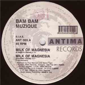 Bam Bam Musique - Milk Of Magnesia