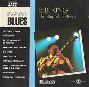 B.B. King - The King Of The Blues