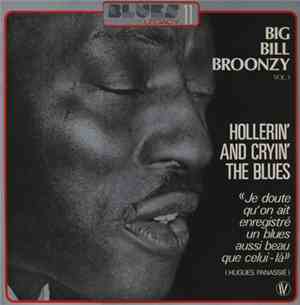 Big Bill Broonzy - Hollerin' And Cryin' The Blues