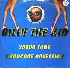 Billy The Kid - 20000 Tons / Hardcore Obsession