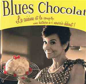 Blues Chocolat - C'Est Bon, Bon, Bon